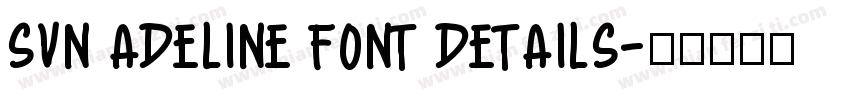 SVN Adeline Font Details字体转换